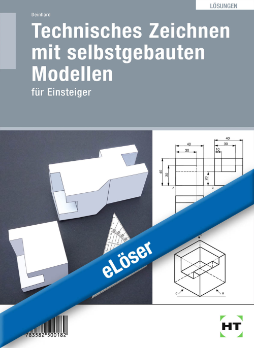 Technisches Zeichnen mit selbstgebauten Modellen für Einsteiger eLöser