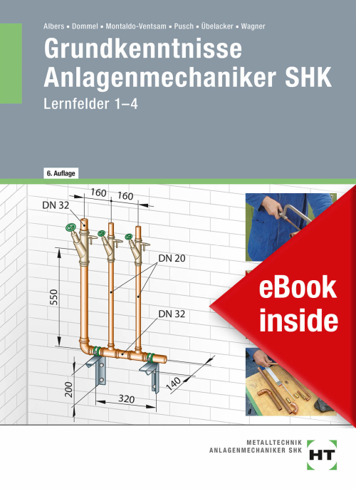 Grundkenntnisse Anlagenmechaniker SHK, Lernfelder 1-4, Lehrbuch eBook inside (Buch und eBook) Grundkenntnisse Anlagenmechaniker SHK, Lernfelder 1-4, Lehrbuch eBook inside (Buch und eBook)