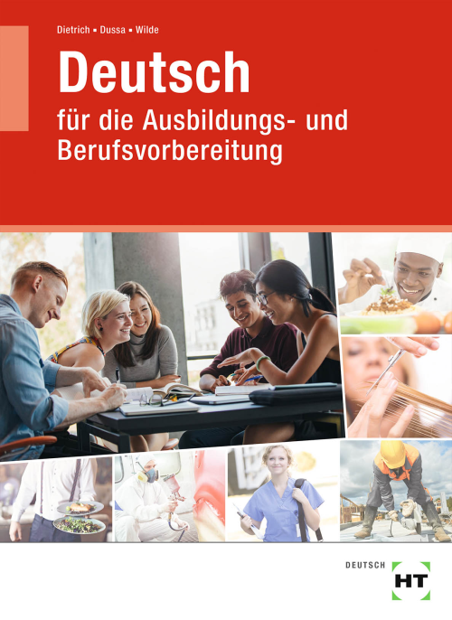 Deutsch für die Ausbildungs- und Berufsvorbereitung / Lehr- und Arbeitsbuch