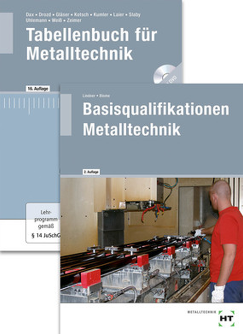 Die Fachkraft für Metalltechnik - Basisqualifikationen Metalltechnik + Tabellenbuch