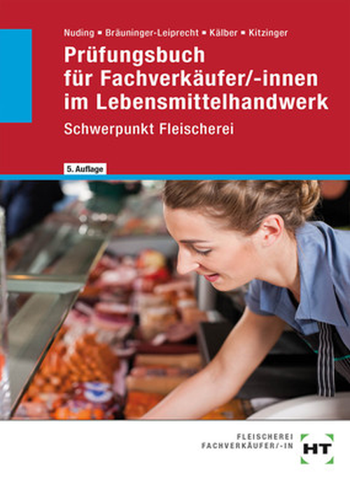 Prüfungsbuch für Fachverkäufer/-innen im Lebensmittelhandwerk - Schwerpunkt Fleischerei