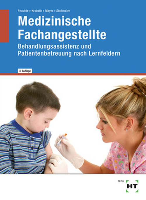 Medizinische Fachangestellte - Lernfelder / Behandlungsassistenz, Patientenbetreuung mit CD-ROM