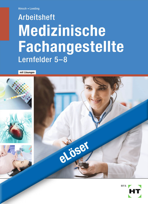 Medizinische Fachangestellte - Lernfelder 5-8 / Arbeitsheft eLöser