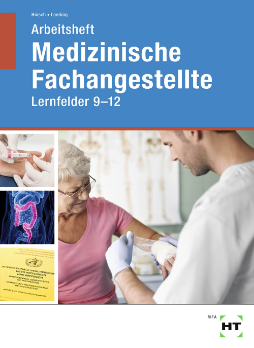 Medizinische Fachangestellte - Lernfelder 9-12 / Arbeitsheft 