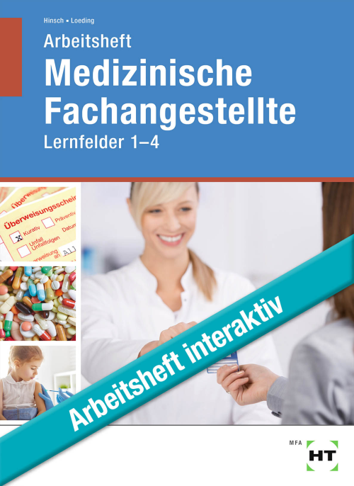 Medizinische Fachangestellte - Lernfelder 1-4 / Arbeitsheft interaktiv als 5-Jahreslizenz Medizinische Fachangestellte - Lernfelder 1-4 / Arbeitsheft interaktiv als 5-Jahreslizenz