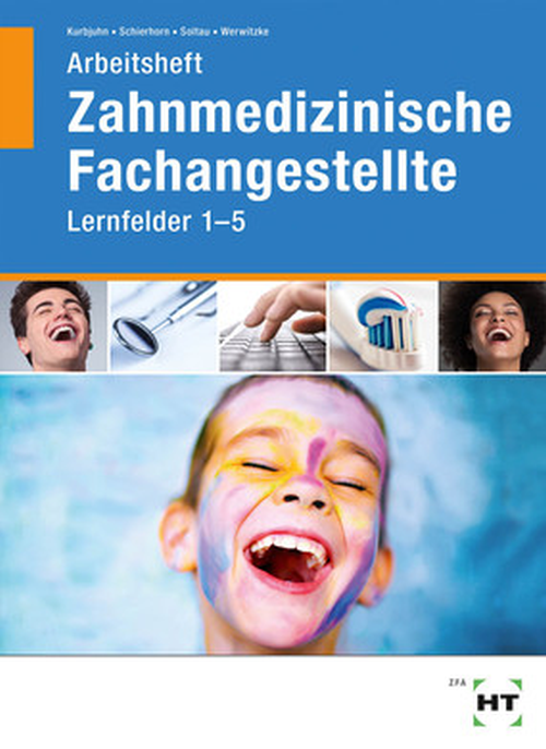 Zahnmedizinische Fachangestellte, Lernfelder 1-5, Arbeitsheft