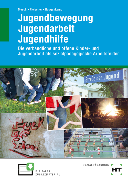 Jugendbewegung Jugendarbeit Jugendhilfe - Die verbandliche und offene Kinder- und Jugendarbeit als sozialpädagogische Arbeitsfelder eBook inside (Buch und eBook) Jugendbewegung Jugendarbeit Jugendhilfe - Die verbandliche und offene Kinder- und Jugendarbeit als sozialpädagogische Arbeitsfelder eBook inside (Buch und eBook)