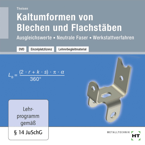 Kaltumformen von Blechen und Flachstäben / Ausgleichswerte - Neutrale Faser - Werkstattverfahren - DVD
