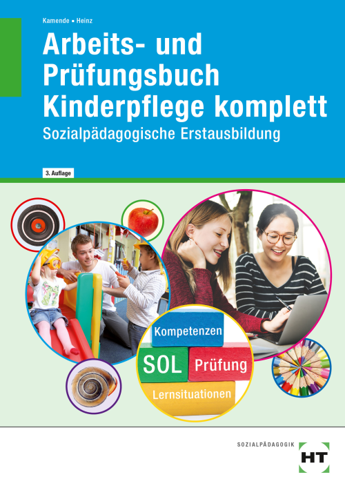 Kinderpflege komplett / Arbeits- und Prüfungsbuch - Sozialpädagogische Erstausbildung