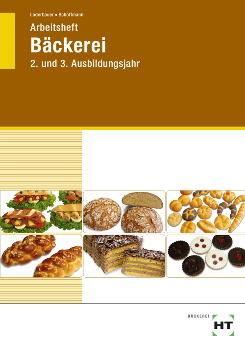 Bäckerei Lernfelder 5 - 13, Arbeitsheft