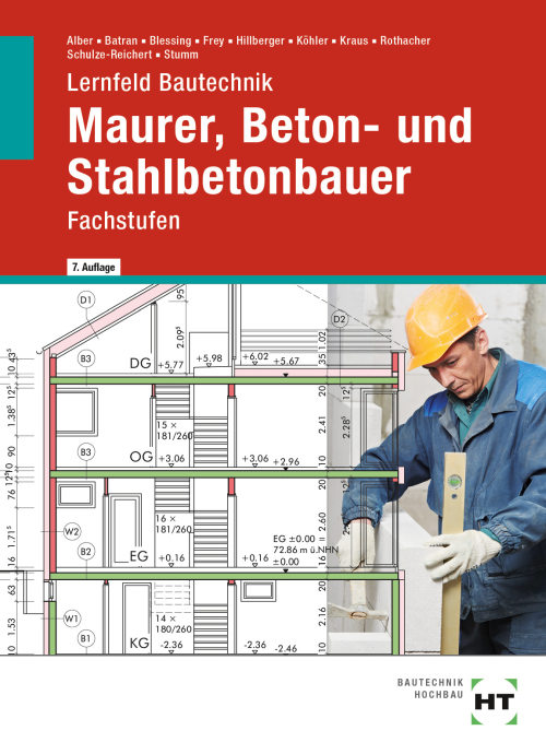 Lernfeld Bautechnik - Fachstufen Maurer, Beton- und Stahlbetonbauer Lernfeld Bautechnik - Fachstufen Maurer, Beton- und Stahlbetonbauer