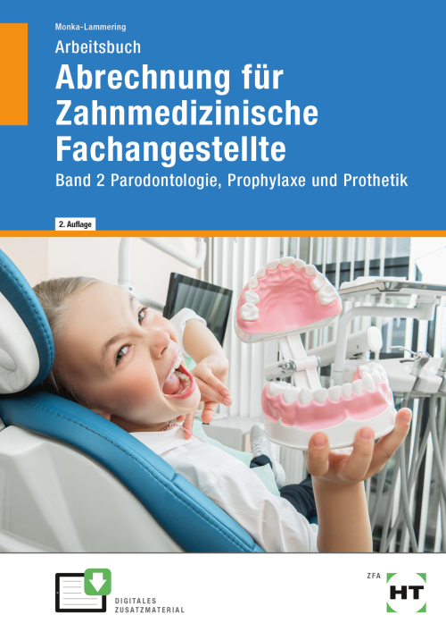 Abrechnung für Zahnmedizinische Fachangestellte - Bd. 2: Parodontologie, Prophylaxe und Prothetik / Arbeitsbuch