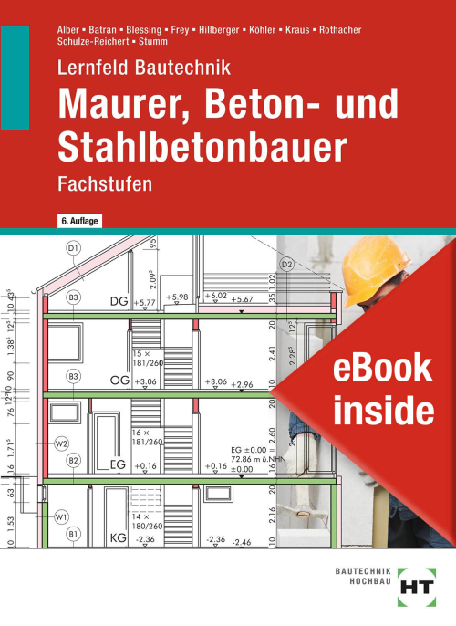 Lernfeld Bautechnik - Fachstufen Maurer, Beton- und Stahlbetonbauer eBook inside (Buch und eBook) Lernfeld Bautechnik - Fachstufen Maurer, Beton- und Stahlbetonbauer eBook inside (Buch und eBook)