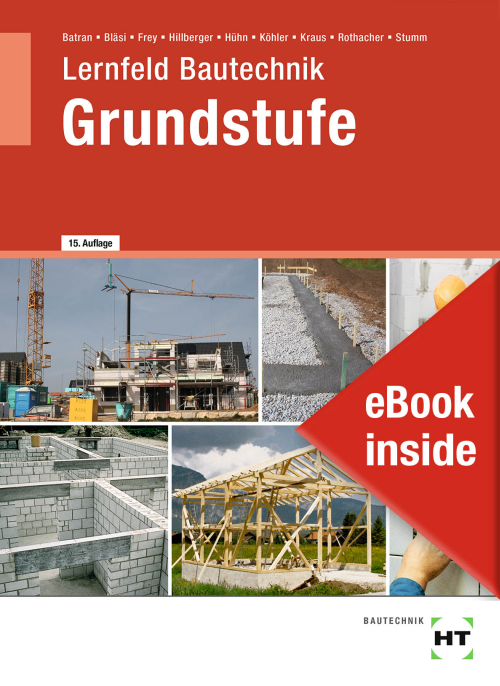 Lernfeld Bautechnik - Grundstufe eBook inside (Buch und eBook) Lernfeld Bautechnik - Grundstufe eBook inside (Buch und eBook)