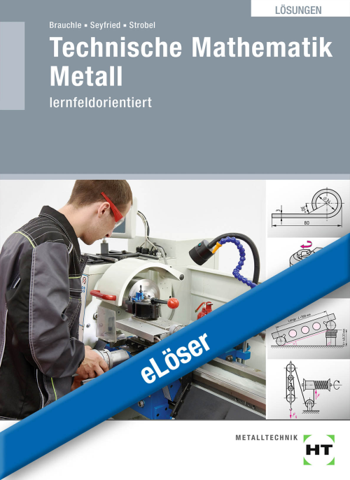 Technische Mathematik Metall lernfeldorientiert eLöser