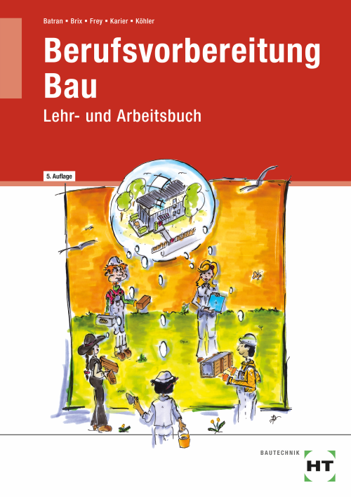 Berufsvorbereitung Bau - Lehr- und Arbeitsbch Berufsvorbereitung Bau - Lehr- und Arbeitsbch