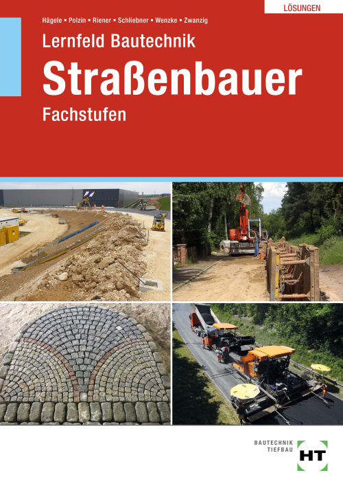 Lernfeld Bautechnik - Fachstufen Straßenbauer Lösungen