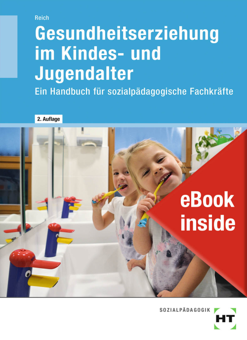 Gesundheitserziehung im Kindes- und Jugendalter - Ein Handbuch für sozialpädagogische Fachkräfte eBook inside (Buch und eBook)