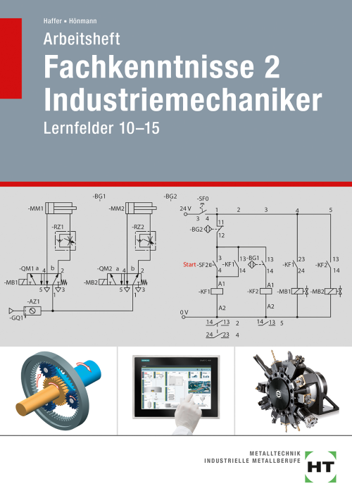 Fachkenntnisse 2 Industriemechaniker / Lernfelder 10-15 / Arbeitsheft Fachkenntnisse 2 Industriemechaniker / Lernfelder 10-15 / Arbeitsheft