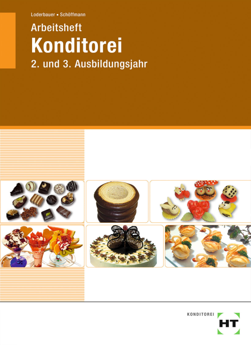 Konditorei 2. und 3. Ausbildungsjahr, Arbeitsheft