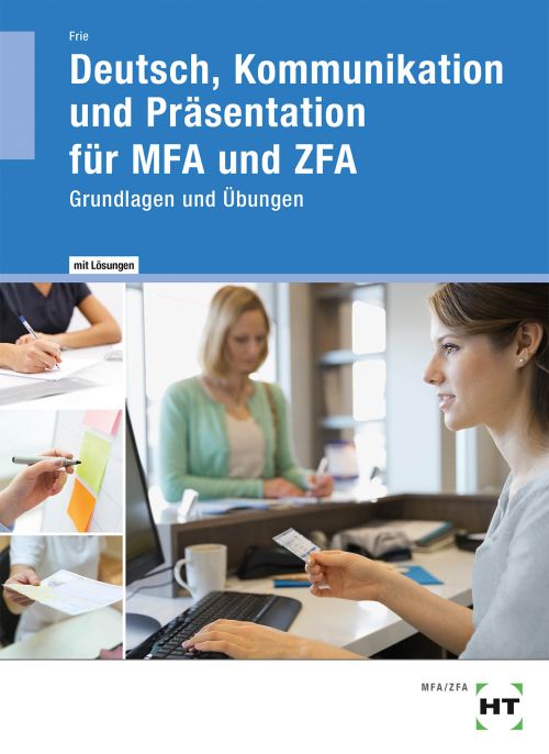 Deutsch, Kommunikation und Präsentation für MFA und ZFA - Grundlagen und Übungen, Lösungen