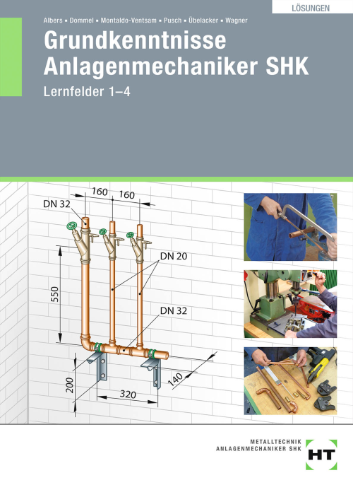 Grundkenntnisse Anlagenmechaniker SHK, Lernfelder 1-4, Lösungen