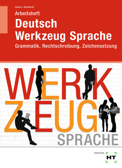 Deutsch Werkzeug Sprache, Arbeitsheft - Grammatik, Rechtschreibung, Zeichensetzung