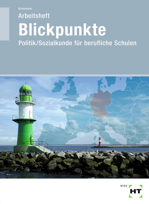 Blickpunkte - Politik/Sozialkunde für berufliche Schulen / Arbeitsheft