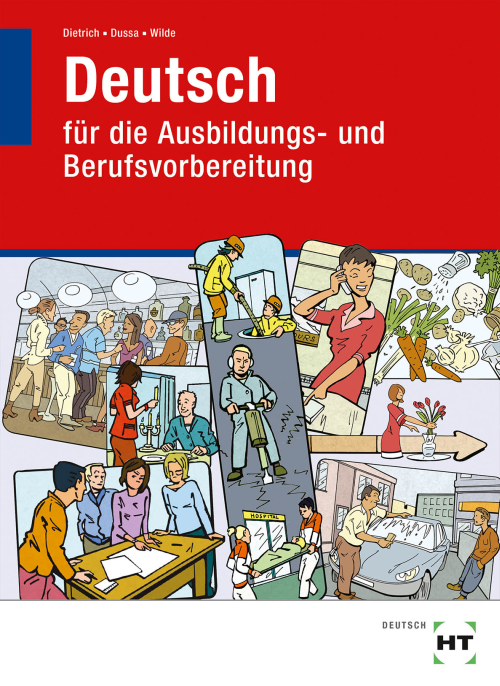 Deutsch für die Ausbildungs- und Berufsvorbereitung / Lehr- und Arbeitsbuch