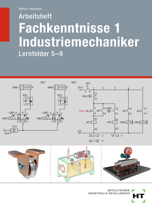 Fachkenntnisse 1 Industriemechaniker / Lernfelder 5-9 / Arbeitsheft