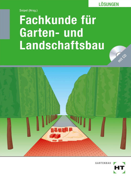Fachkunde für Garten- und Landschaftsbau / Lösungen mit CD