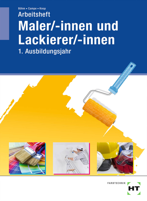 Lernfeldbuch für Maler/-innen und Lackierer/-innen, 1. Ausbildungsjahr / Arbeitsheft