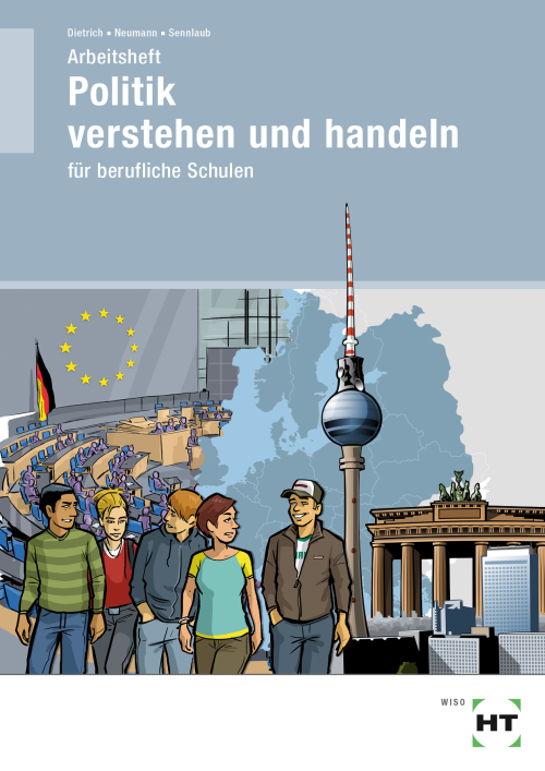 Politik verstehen und handeln für berufliche Schulen / Arbeitsheft