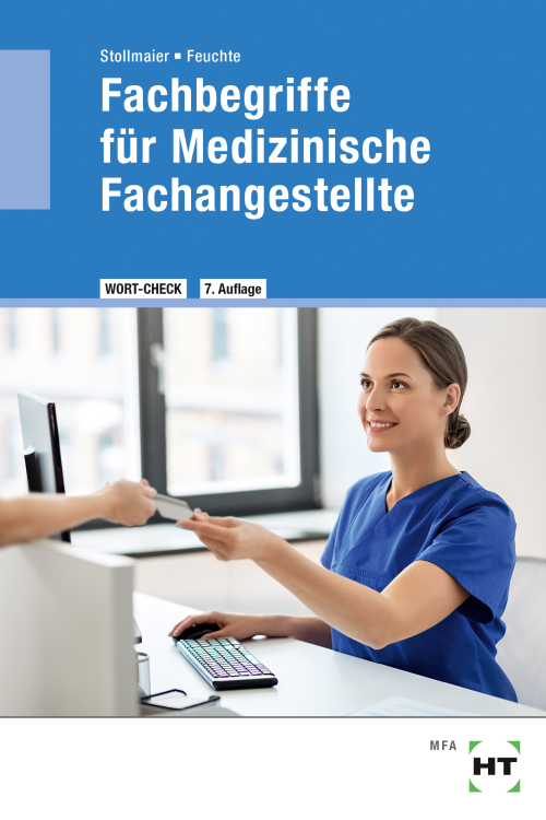 Fachbegriffe für Medizinische Fachangestellte - Medizinische Terminologie der Lernfelder aus der Reihe Wort-Check eBook inside Fachbegriffe für Medizinische Fachangestellte - Medizinische Terminologie der Lernfelder aus der Reihe Wort-Check eBook inside