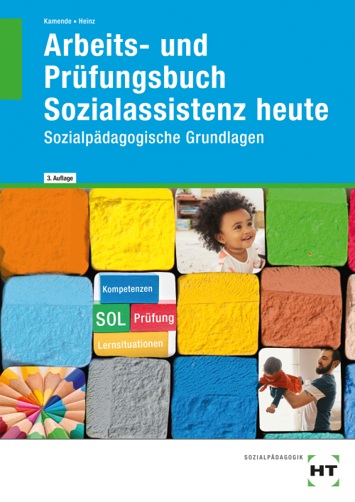 Sozialassistenz heute - Sozialpädagogische Grundlagen / Arbeits- und Prüfungsbuch Sozialassistenz heute - Sozialpädagogische Grundlagen / Arbeits- und Prüfungsbuch