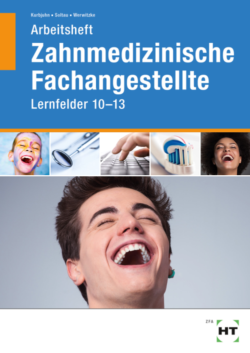 Zahnmedizinische Fachangestellte, Lernfelder 10-13, Arbeitsheft