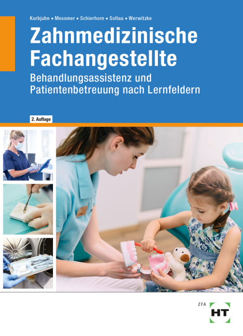 Zahnmedizinische Fachangestellte - Behandlungsassistenz, Patientenbetreuung nach Lernfeldern