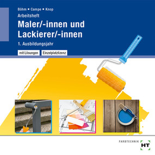 Maler/-innen und Lackierer/-innen, 1. Ausbildungsjahr / Arbeitsheft mit eingedruckten Lösungen auf CD
