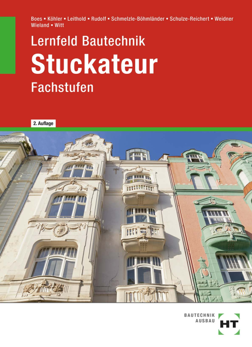 Lernfeld Bautechnik - Fachstufen Stuckateur Lernfeld Bautechnik - Fachstufen Stuckateur