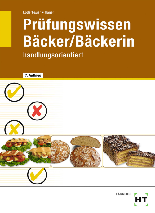 Prüfungswissen Bäcker/Bäckerin handlungsorientiert