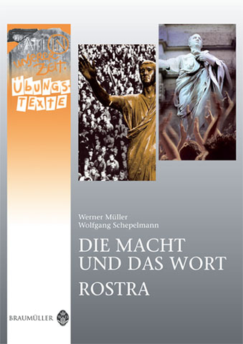 Latein in unserer Zeit: Die Macht und das Wort / Rostra – Übungstexte