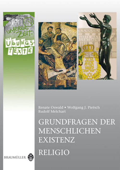 Latein in unserer Zeit: Grundfragen der menschlichen Existenz / Religio – Übungstexte