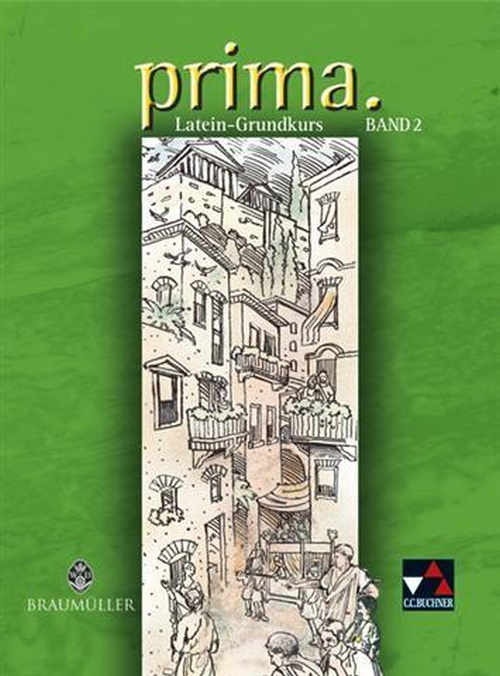 prima. Latein-Grundkurs, Band 2 prima. Latein-Grundkurs, Band 2