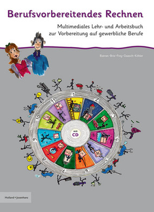 Berufsvorbereitendes Rechnen - Multimediales Lehr- und Arbeitsbuch zur Vorbereitung auf gewerbliche Berufe mit CD Berufsvorbereitendes Rechnen - Multimediales Lehr- und Arbeitsbuch zur Vorbereitung auf gewerbliche Berufe mit CD