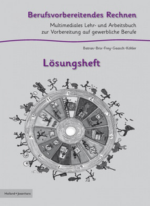 Berufsvorbereitendes Rechnen - Multimediales Lehr- und Arbeitsbuch zur Vorbereitung auf gewerbliche Berufe / Lösungen Berufsvorbereitendes Rechnen - Multimediales Lehr- und Arbeitsbuch zur Vorbereitung auf gewerbliche Berufe / Lösungen