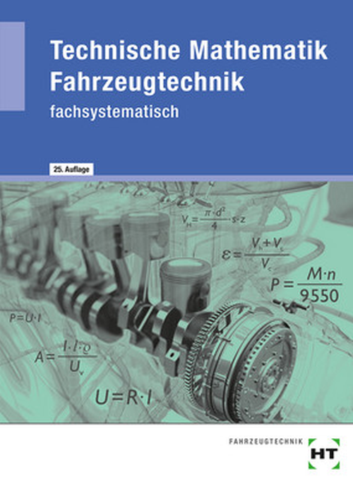 Technische Mathematik Fahrzeugtechnik - fachsystematisch Technische Mathematik Fahrzeugtechnik - fachsystematisch