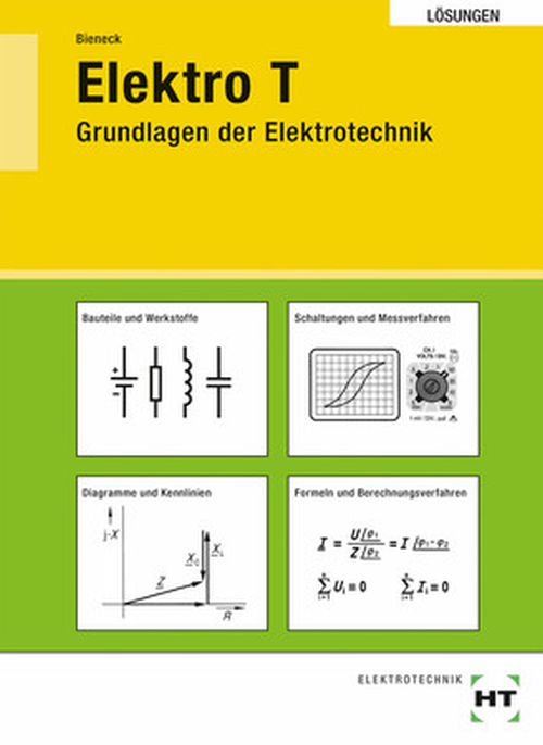 Elektro T - Grundlagen der Elektrotechnik / Lösungen Elektro T - Grundlagen der Elektrotechnik / Lösungen