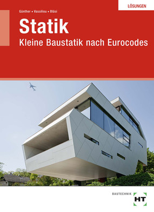 Statik - Kleine Baustatik nach Eurocodes / Lösungen