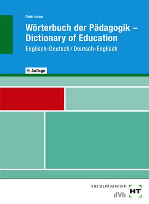 Wörterbuch der Pädagogik - Dictionary of Education / Englisch-Deutsch/Deutsch-Englisch