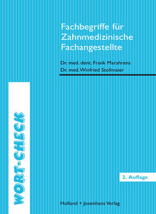 Fachbegriffe für Zahnmedizinische Fachangestellte Fachbegriffe für Zahnmedizinische Fachangestellte